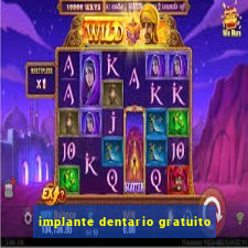 implante dentario gratuito